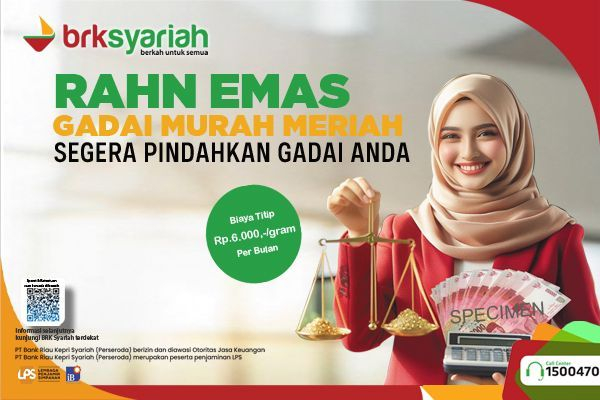 Pembiayaan Gadai Emas Lebih Murah di Bank Riau Kepri Syariah, Ujrahnya Hanya Rp6.000 Per Gram