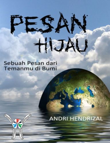 Penulis Muda Riau Ini Prihatin dengan Kerusakan Lingkungan, Lalu Menulis Buku Pesan Hijau, Silahkan Dibeli