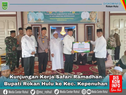 Safari Ramadhan 1445 H di Kepenuhan, Bupati Sukiman Bangga akan Pesatnya Pembangunan