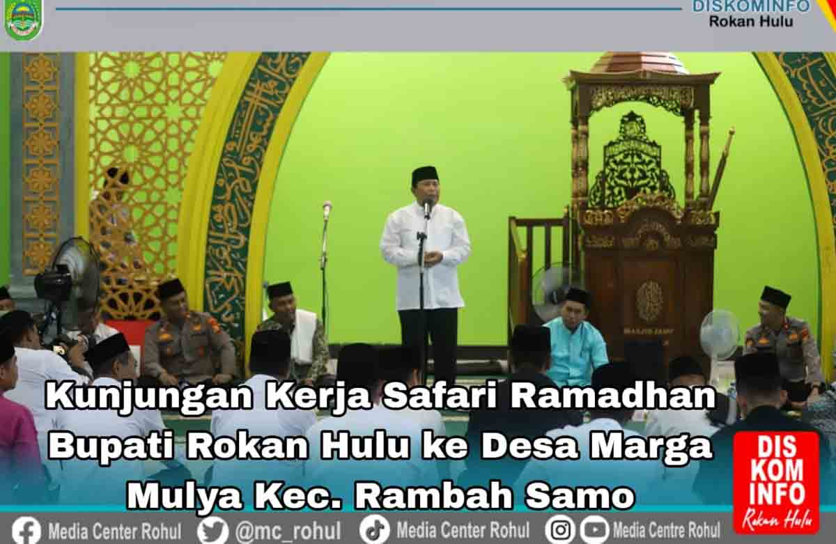 Safari Ramadhan 1445 H, Bupati Rohul Kunjungi Rambah Samo